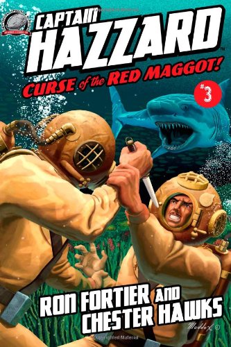 Curse of the Red Maggot (Captain Hazzard) (9781887560948) by Fortier, Ron; Hawks, Chester
