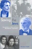 Beispielbild fr Saving the Jews: Amazing Stories of Men and Women who Defied the Final Solution zum Verkauf von SecondSale