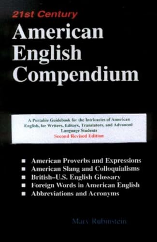 Beispielbild fr 21st Century American English Compendium : A Portable Guidebook for Translators, Interpreters, Writers, Editors and Advanced Language Students zum Verkauf von Better World Books: West