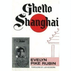 Ghetto Shanghai (9781887563635) by Rubin, E.; Rubin, Evelyn Pike