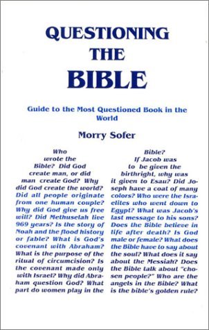 Imagen de archivo de Questioning the Bible: Guide to the Most Questioned Book in the World a la venta por Bookmonger.Ltd