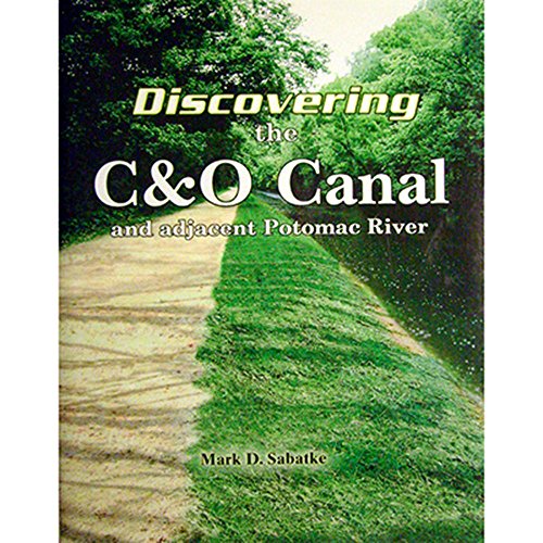 Beispielbild fr Discovering the C&o Canal zum Verkauf von ThriftBooks-Atlanta