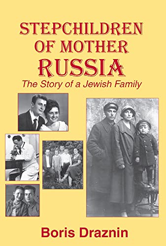 9781887563901: Stepchildren of Mother Russia: The Story of a Jewish Family
