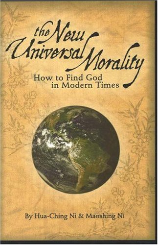 Stock image for The New Universal Morality: How to Find God in Modern Times for sale by The Book Spot