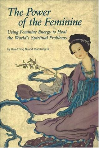 Beispielbild fr The Power of the Feminine: Using Feminine Energy to Heal the Worlds Spiritual Problems zum Verkauf von Goodwill Industries of VSB