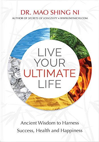 Beispielbild fr Live Your Ultimate Life: Ancient Wisdom to Harness Success, Health and Happiness zum Verkauf von ThriftBooks-Dallas