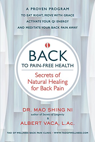 Beispielbild fr BACK to Pain-Free Health: Secrets of Natural Healing for Back Pain zum Verkauf von GoldBooks