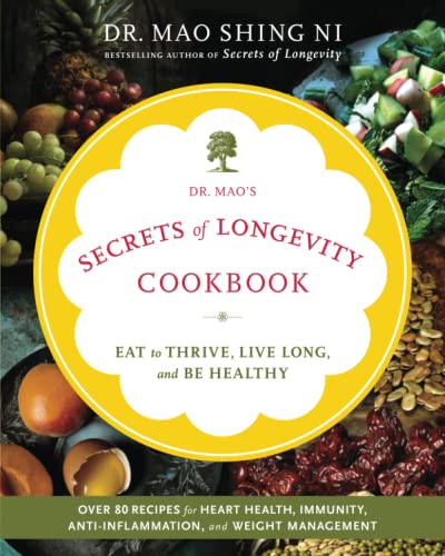 Beispielbild fr Dr. Mao's Secrets of Longevity Cookbook: Eat to Thrive, Live Long, and Be Healthy zum Verkauf von GF Books, Inc.