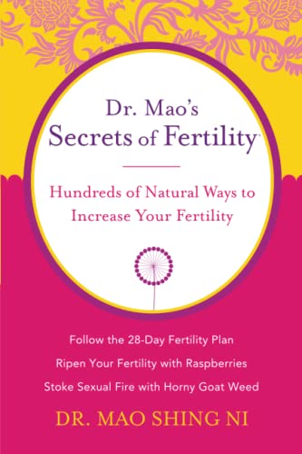 Beispielbild fr Dr. Mao's Secrets of Fertility: Hundreds of Natural Ways to Increase Your Fertility zum Verkauf von Books Unplugged