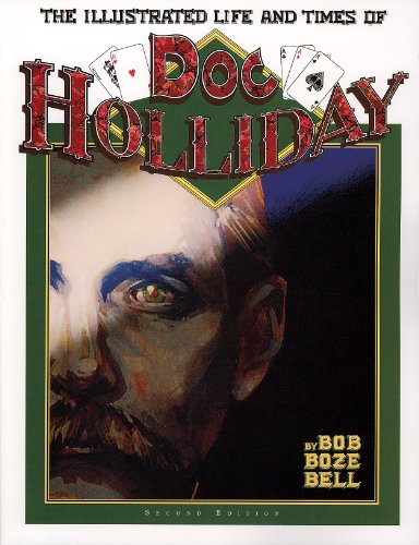 Imagen de archivo de The Illustrated Life and Times of Doc Holliday a la venta por Front Cover Books