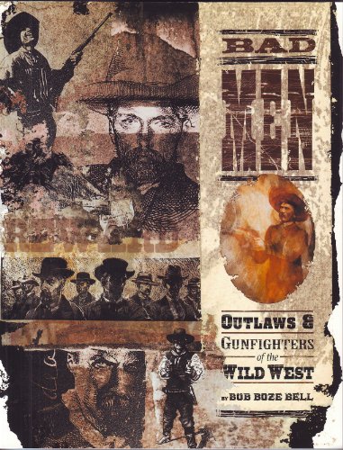 Imagen de archivo de Bad Men: Outlaws Gunfighters of the Wild West a la venta por Front Cover Books