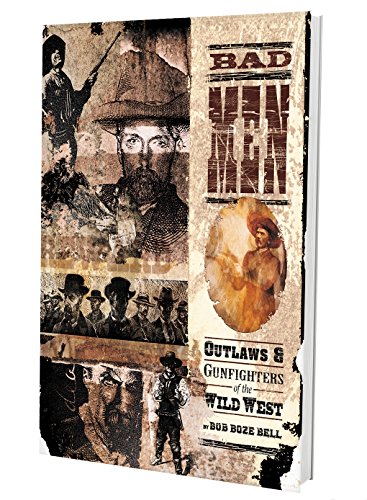 Stock image for Bad Men: Outlaws & Gunfighters of the Wild West for sale by Bingo Books 2