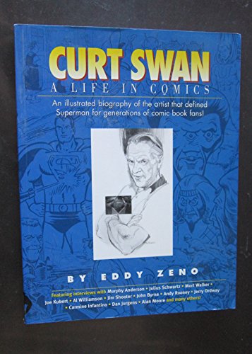 Imagen de archivo de Curt Swan A Life in Comics a la venta por Lakeside Books