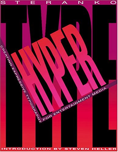 Hypertype: Creating Expressive Typography For Entertainment Media (9781887591775) by Jim Steranko