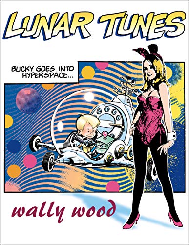 9781887591867: Complete Wally Wood Lunar Tunes (Woodwork, Wally Wood Classics)