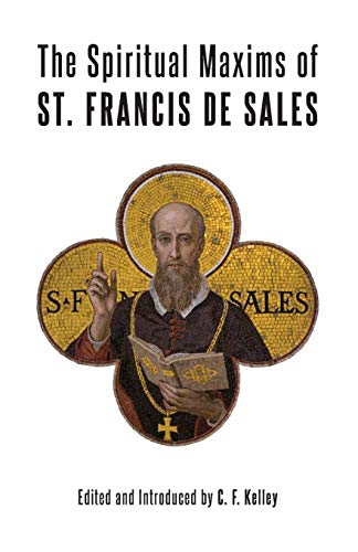 Beispielbild fr The Spiritual Maxims of St. Francis de Sales zum Verkauf von WorldofBooks