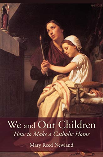 9781887593335: We and Our Children: How to Make a Catholic Home