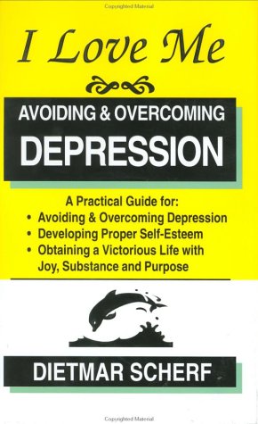 Stock image for I Love Me: Avoiding & Overcoming Depression for sale by Books From California