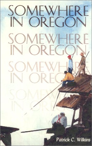 Stock image for Somewhere in Oregon for sale by SecondSale