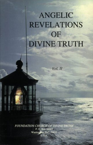 Angelic Revelations of Divine Truth, Volume II - James E. Padgett