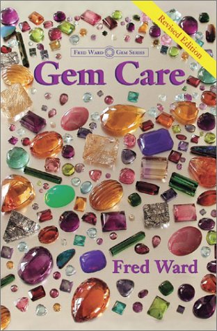 Beispielbild fr Gem Care (Fred Ward Gem Book) zum Verkauf von Gulf Coast Books