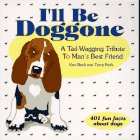Stock image for I'll Be Doggone: A Tail-Wagging Tribute to Man's Best Friend for sale by SecondSale