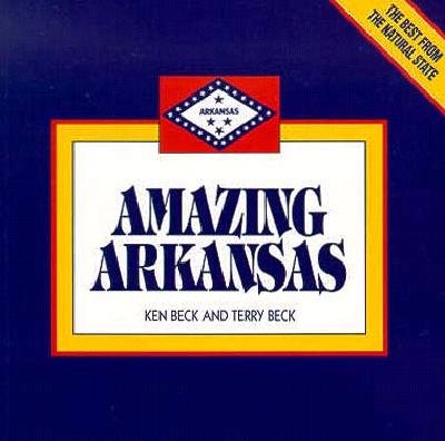 Beispielbild fr Amazing Arkansas zum Verkauf von Wonder Book