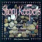 Beispielbild fr Story Keepers: A Journey Into Native American Spirituality zum Verkauf von WorldofBooks