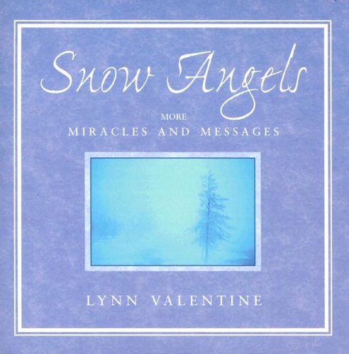 Beispielbild fr Snow Angels: More Miracles and Messages zum Verkauf von Wonder Book