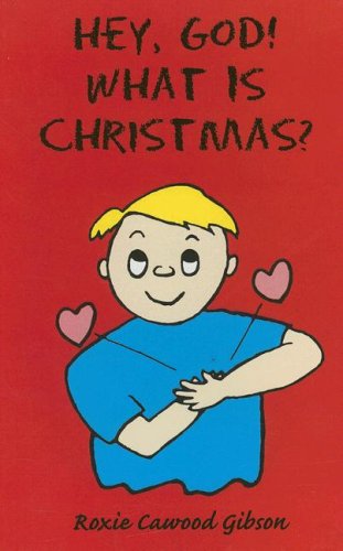 Stock image for Hey God! What Is Christmas? for sale by ThriftBooks-Atlanta