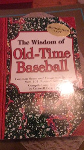 Imagen de archivo de Wisdom of Old-Time Baseball, The: Common Sense and Uncommon Genius from 101 Baseball Greats a la venta por Your Online Bookstore