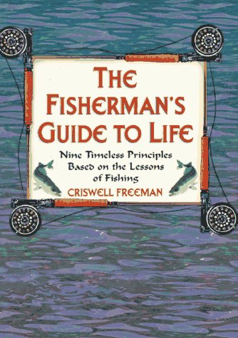 Imagen de archivo de Fishermans Guide to Life: Nine Timeless Priciples Based on the Lessons of Fishing (Book of Wisdom) a la venta por SecondSale