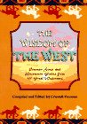Beispielbild fr Wisdom of the West: Common Sense and Uncommon Genius from 101 Great Westerners zum Verkauf von Wonder Book
