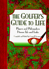 Imagen de archivo de Golfer's Guide to Life, The: Players and Philosophers Discuss Life and Links a la venta por Pella Books