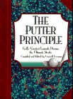 Beispielbild fr Putter Principle, The: Golf's Greatest Legends Discuss the Ultimate Stroke zum Verkauf von Half Price Books Inc.