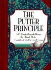 Imagen de archivo de Putter Principle, The: Golf's Greatest Legends Discuss the Ultimate Stroke a la venta por Half Price Books Inc.