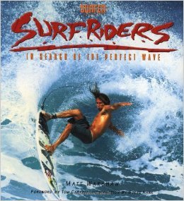 Beispielbild fr Surfriders: In Search of the Perfect Wave zum Verkauf von Books From California