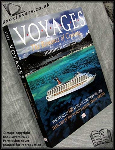 Imagen de archivo de Voyages : The Romance of Cruising a la venta por Better World Books