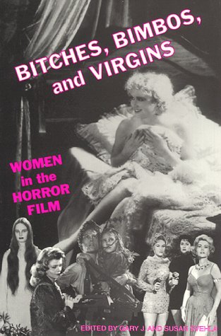 Stock image for Bitches, Bimbos & Virgins: Women in the Horror Film for sale by HPB Inc.