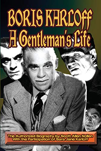 Beispielbild fr Boris Karloff: A Gentlemans Life: A Gentlemans Life zum Verkauf von KuleliBooks