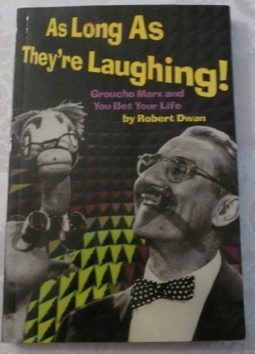 Stock image for As Long as They're Laughing: Groucho Marx and You Bet Your Life for sale by ThriftBooks-Dallas