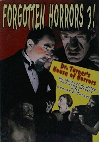 Stock image for Forgotten Horrors 3: Dr. Turner's House of Horrors for sale by Hollywood Canteen Inc.