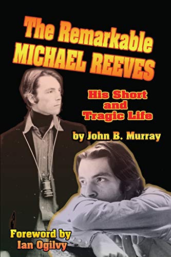 Stock image for The Remarkable Michael Reeves: His Short and Tragic Life for sale by Ergodebooks