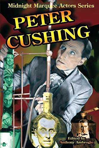 Stock image for Peter Cushing (Midnight Marquee Actors Series) for sale by A Casperson Books