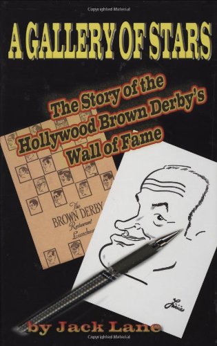 Stock image for A Gallery of Stars: The Story of the Hollywood Brown Derby Wall of Fame for sale by SecondSale