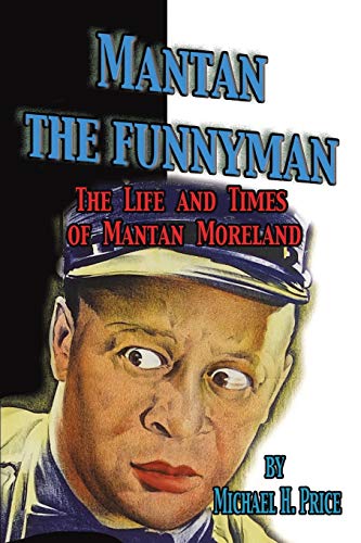 Imagen de archivo de Mantan the Funnyman: The Life and Times of Mantan Moreland a la venta por BookScene