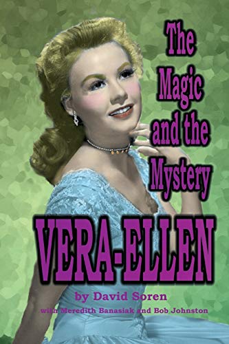 Stock image for Vera-Ellen: The Magic and the Mystery for sale by THE SAINT BOOKSTORE