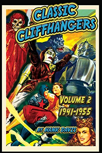 Beispielbild fr Classic Cliffhangers: Volume 2 1941-1955 zum Verkauf von Books From California