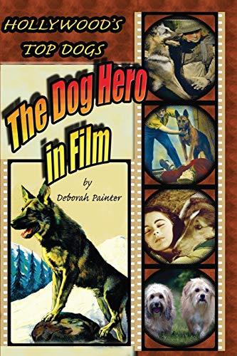 Stock image for Hollywood's Top Dogs: The Dog Hero in Film for sale by SecondSale