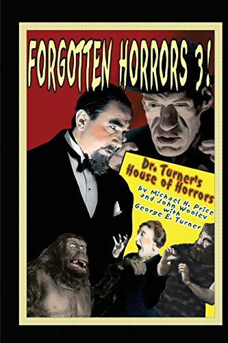 Beispielbild fr Forgotten Horrors 3: Dr. Turner's House of Horrors zum Verkauf von ThriftBooks-Atlanta